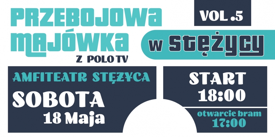 Przebojowa majówka w Stężycy - 18 maja 2019 r.