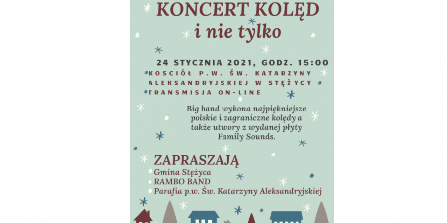 Koncert kolęd i nie tylko... ON-LINE 24 stycznia 2021 godz. 15.00
