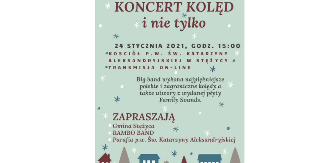 Koncert kolęd i nie tylko... ON-LINE 24 stycznia 2021 godz. 15.00