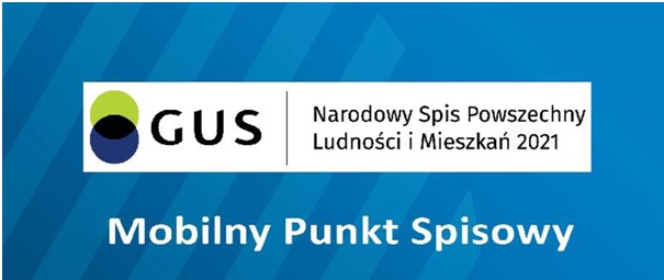 Mobilny Punkt Spisowy w związku z Narodowym Spisem Powszechnym Ludności i Mieszkań 2021