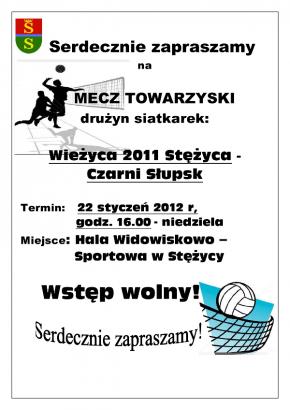 Serdecznie zapraszamy na MECZ TOWARZYSKI drużyn siatkarek: Wieżyca 2011 Stężyca -  Czarni Słupsk